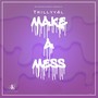 Make a Mess (Explicit)