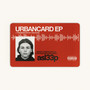 urbancard ep (Explicit)