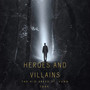 Heroes And Villains (Explicit)