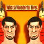 What a Wonderful Liver (Explicit)