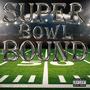 Super Bowl Bound (feat. Lakeith Rashad) [Explicit]