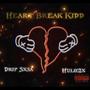 Heart Break Kidd (feat. Drip Sxsa)