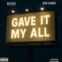 Gave It My All (feat. Neno Vangoh) [Explicit]