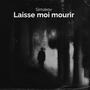 Laisse moi mourir (Remastered Version ) [Explicit]