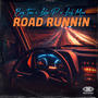 Road Runnin Big Tae (feat. Lela P & Luh Mar)