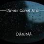 Dimmi Come Stai