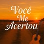 Você Me Acertou (Live)