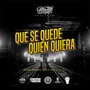 Que Se Quede Quien Quiera (Explicit)