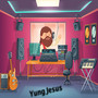 Yung Jesus (Explicit)