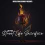 STREET LIFE SACRIFICE (Explicit)