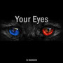 Your Eyes