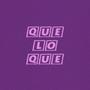 Que Lo Que (feat. IshkhanGasparyan)