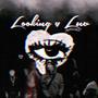 Looking 4 Luv (Explicit)