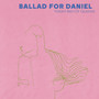 Ballad for Daniel