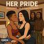 Her Pride (feat. J2 Tha Craftsman) [Explicit]