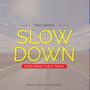 Slow Down (feat. The A Team)