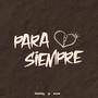 PARA SIEMPRE (feat. FV Producer)