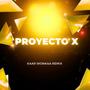 PROYECTO X (REMIX)
