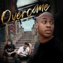 Overcome (feat. Young bro & Brandon Trejo)