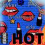 HOT (feat. RUCKUS, STICKY & PAIN MAFIA) [Explicit]