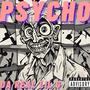 Psycho (Explicit)