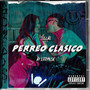 Perreo Clásico (Explicit)