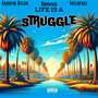 Life Is A Struggle (Explicit)