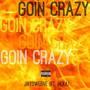 Goin Crazy (Explicit)