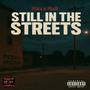 STILL IN THE STREETS (Explicit)