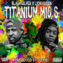 Titanium Mics (feat. Lion Kueen) [Explicit]