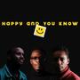 Happy and You Know (feat. Denis Mbote & Naspan)