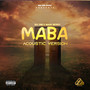 Maba (Acoustic Version) [Explicit]