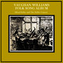 Vaughan Williams Folk Song Album