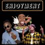 ENJOYMENT (feat. Rolex & H.I Mufasa)