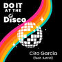 Do It At The Disco (feat. ASTRID)