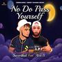 No Do Pass Yourself (feat. Alen B)