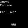 Can I Live? (Explicit)