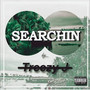 Searchin (Explicit)