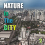 Nature in the City 2