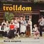 Trolldom - berre songane