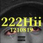 222Hii (Explicit)