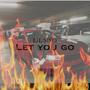 LET YOU GO (Explicit)