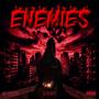 Enemies (Explicit)