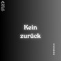 Kein zurück (Explicit)