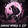 Sm4ckz World 2 E.p (Explicit)