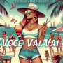 Voce Vai Vai (Explicit)