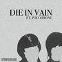 Die In Vain (feat. Polo Frost) [Explicit]