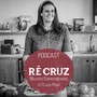 Podcast Rê Cruz, Mulheres Empreendedoras, Ep 1: Luiza Possi