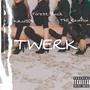 Twerk (Explicit)