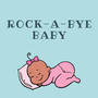 Rock-a-Bye Baby